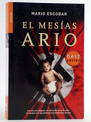 EL MESÍAS ARIO (Mario Escobar) La Factoría de Ideas, 2009. OFRT