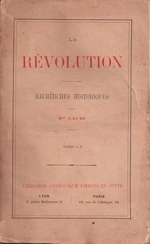 La Révolution - recherches historiques tomes 1-2