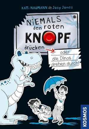 Bild des Verkufers fr Niemals den roten Knopf drcken, 3, oder die Dinos drehen durch! zum Verkauf von Smartbuy