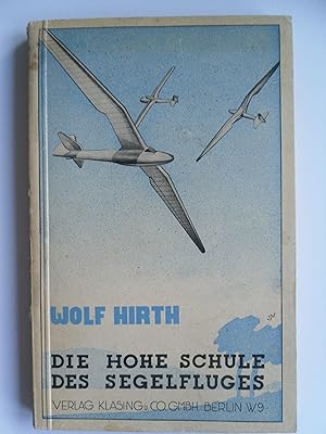 Imagen del vendedor de Die Hohe Schule des Segelfluges. a la venta por Philippe Moraux