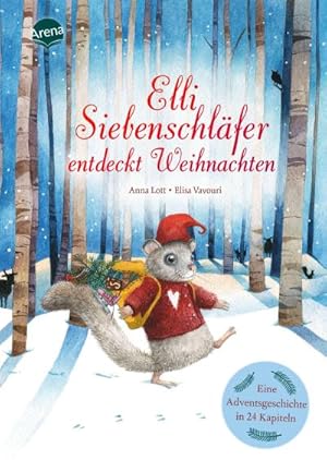 Seller image for Elli Siebenschlfer entdeckt Weihnachten : Eine Adventsgeschichte in 24 Kapiteln for sale by Smartbuy