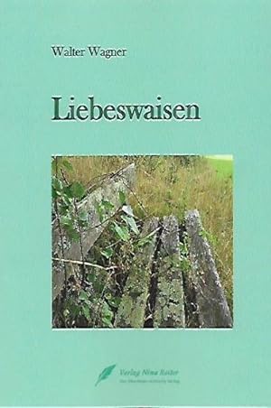 Seller image for Liebeswaisen for sale by BuchWeltWeit Ludwig Meier e.K.
