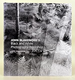 Imagen del vendedor de John Blakemore's Black and White Photography Workshop a la venta por Leakey's Bookshop Ltd.