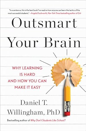 Seller image for Outsmart Your Brain : Why Learning Is Hard and How You Can Make It Easy for sale by GreatBookPrices