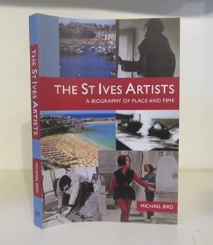 Seller image for The St Ives Artists: A Biography of Place and Time for sale by BRIMSTONES