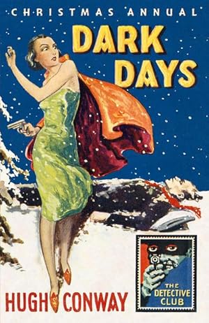 Bild des Verkufers fr Dark Days and Much Darker Days : A Detective Story Club Christmas Annual zum Verkauf von Smartbuy