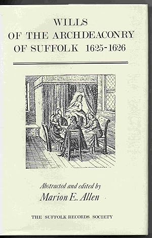 Imagen del vendedor de Wills of the Archdeaconry of Suffolk 1625 - 1626 a la venta por Joy Norfolk, Deez Books