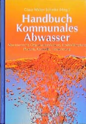 Immagine del venditore per Handbuch kommunales Abwasser : Abwasserrecht, Organisationsformen, Kostendmpfung, Planung, Kontrolle, Finanzierung. venduto da Antiquariat Thomas Haker GmbH & Co. KG