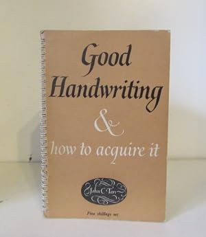 Good Handwriting and how to acquire it
