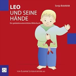 Image du vendeur pour Leo und seine Hnde : Ein gebrdenuntersttztes Bilderbuch mis en vente par Smartbuy