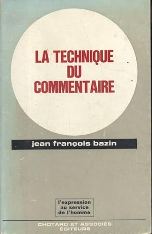 Seller image for La technique du commentaire. for sale by Librairie Et Ctera (et caetera) - Sophie Rosire