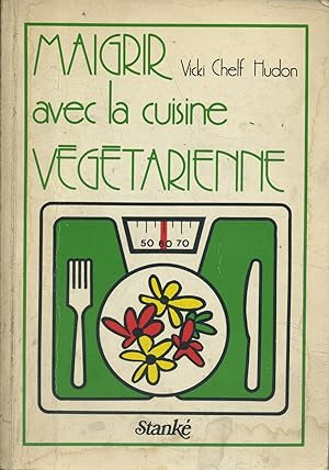 Seller image for Maigrir avec la cuisine vgtarienne. for sale by Librairie Et Ctera (et caetera) - Sophie Rosire