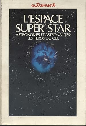 Seller image for Autrement N 77. L'espace super star. Astronomes et astronautes : Les hros du ciel. Juin 1986. for sale by Librairie Et Ctera (et caetera) - Sophie Rosire