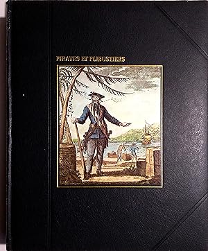 Pirates et flibustiers. Par Douglas Botting et les rédacteurs des Éditions Time-Life.
