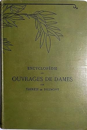 Encyclopédie des ouvrages de dames. Suivi du catalogue de la bibliothèque D.M.C.