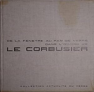 De la fenêtre au pan de verre dans l'oeuvre de Le Corbusier.