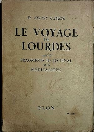 Bild des Verkufers fr Le voyage de Lourdes. Suivi de "Fragments de journal" et de "Mditations". zum Verkauf von Librairie Et Ctera (et caetera) - Sophie Rosire