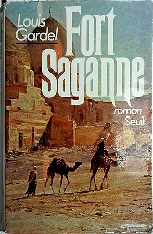 Immagine del venditore per Fort Saganne. Roman. venduto da Librairie Et Ctera (et caetera) - Sophie Rosire