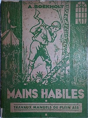 Mains habiles. Travaux manuels de plein air.