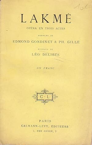 Imagen del vendedor de Lakm. Opra en trois actes. Livret seul. Musique de Lo Delibes. Dbut XXe. Vers 1900. a la venta por Librairie Et Ctera (et caetera) - Sophie Rosire