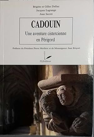 Seller image for Cadouin, une aventure cistercienne en Prigord. for sale by Librairie Et Ctera (et caetera) - Sophie Rosire