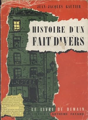 Seller image for Histoire d'un fait divers. Prix Goncourt 1946. Mars 1951. for sale by Librairie Et Ctera (et caetera) - Sophie Rosire