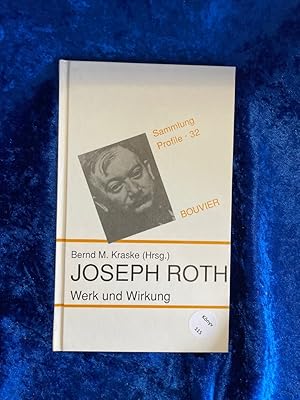 Bild des Verkufers fr Joseph Roth : Werk u. Wirkung. hrsg. von Bernd M. Kraske / Sammlung Profile ; 32 zum Verkauf von Antiquariat Jochen Mohr -Books and Mohr-