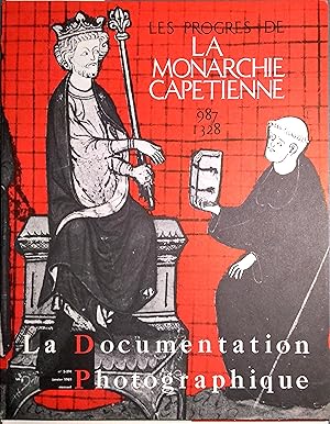 La documentation française. Dossier : Les progrès de la monarchie capétienne. Documents pour les ...