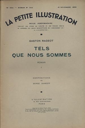 Seller image for La petite illustration - Roman : Tels que nous sommes. Roman en 2 fascicules. Novembre 1933. for sale by Librairie Et Ctera (et caetera) - Sophie Rosire