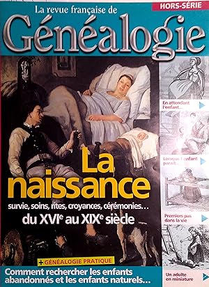 La Revue française de généalogie Hors série : La naissance du XVIe au XIXe siècle.