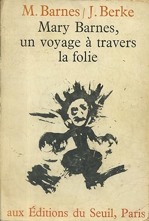 Immagine del venditore per Mary Barnes. Un voyage  travers la folie. venduto da Librairie Et Ctera (et caetera) - Sophie Rosire