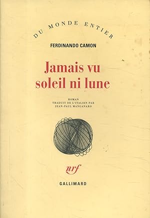 Jamais vu soleil ni lune. Roman.