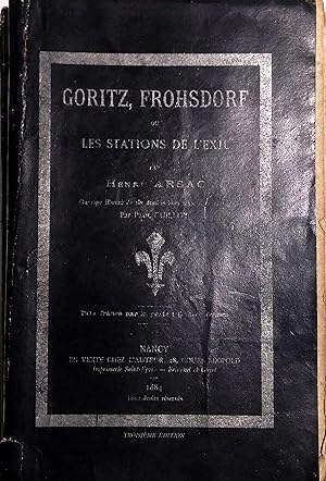 Goritz, Frohsdorf, ou les Stations de l'exil, par Henri Arsacl.