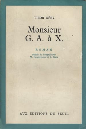 Monsieur G. A. à X. Roman.