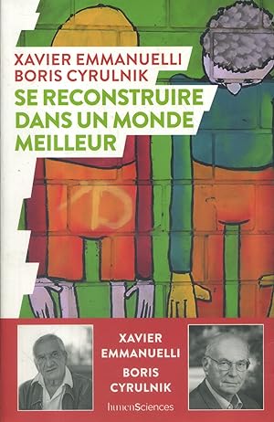 Imagen del vendedor de Se reconstruire dans un monde meilleur. a la venta por Librairie Et Ctera (et caetera) - Sophie Rosire