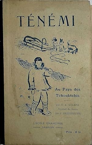 Ténémi "au pays des Tchouktchis". 1932-1933.