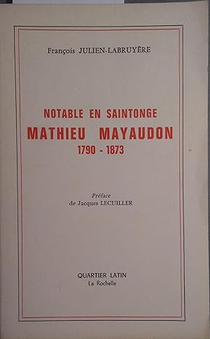 Notable en Saintonge, Mathieu Mayaudon 1790-1873.