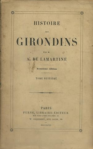 Seller image for Histoire des Girondins. Tome huitime seul. for sale by Librairie Et Ctera (et caetera) - Sophie Rosire