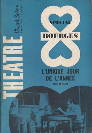 L'Avant-scène théâtre N° 361 : Numéro spécial Bourges : L'unique jour de l'année d'Alain Seymour.