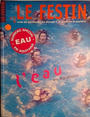 Revue le Festin N° 35/36 : L'eau en Aquitaine. Revue des patrimoines, des paysages et de la créat...