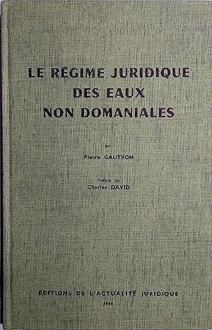 Le régime juridique des eaux non domaniales.