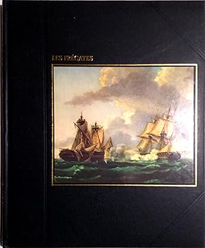 Les frégates. Par Henry E. Gruppe et les rédacteurs des Éditions Time-Life.