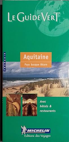 Le guide vert : Aquitaine, Côte basque, Béarn.
