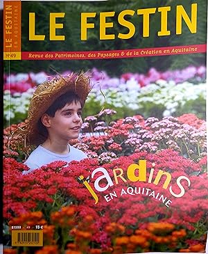 Revue le Festin N° 49 : Jardins en Aquitaine. Revue des patrimoines, des paysages et de la créati...
