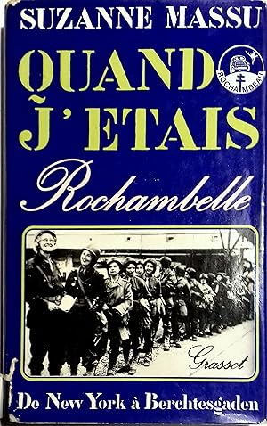 Seller image for Quand j'tais "Rochambelle". De New York  Berchtesgaden. for sale by Librairie Et Ctera (et caetera) - Sophie Rosire