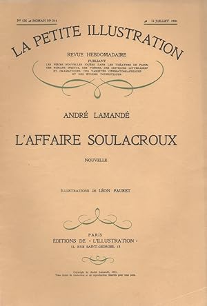Seller image for La petite illustration - Roman : L'affaire Soulacroux. Nouvelle. 11 juillet 1931. for sale by Librairie Et Ctera (et caetera) - Sophie Rosire
