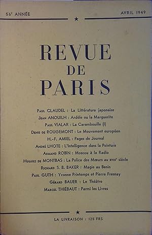 La revue de Paris, avril 1949. Claudel, Anouilh, Paul Vialar, Denis de Rougemont, André Lhote, Ar...