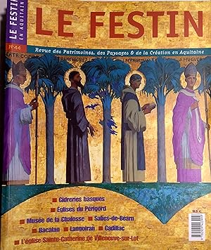 Revue le Festin N° 44. Revue des patrimoines, des paysages et de la création en Aquitaine. Janvie...