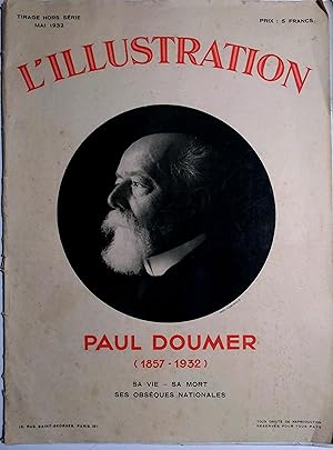 Seller image for L'Illustration. Paul Doumer (1857-1932). Sa vie - Sa mort - Ses obsques nationales. Tirage hors srie aprs l'assassinat du prsident Paul Doumer. Mai 1932. for sale by Librairie Et Ctera (et caetera) - Sophie Rosire