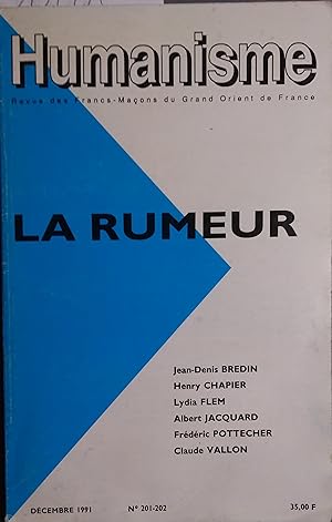 Humanisme N° 201/202. N° spécial : La rumeur. Revue des francs-maçons du Grand Orient de France. ...